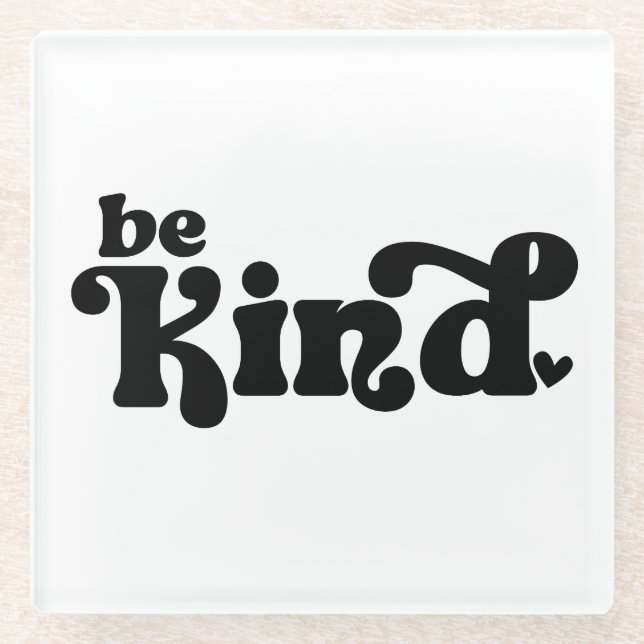 Be Kind Minimalist  – Bold Black Kindness Glass Coaster (Front)