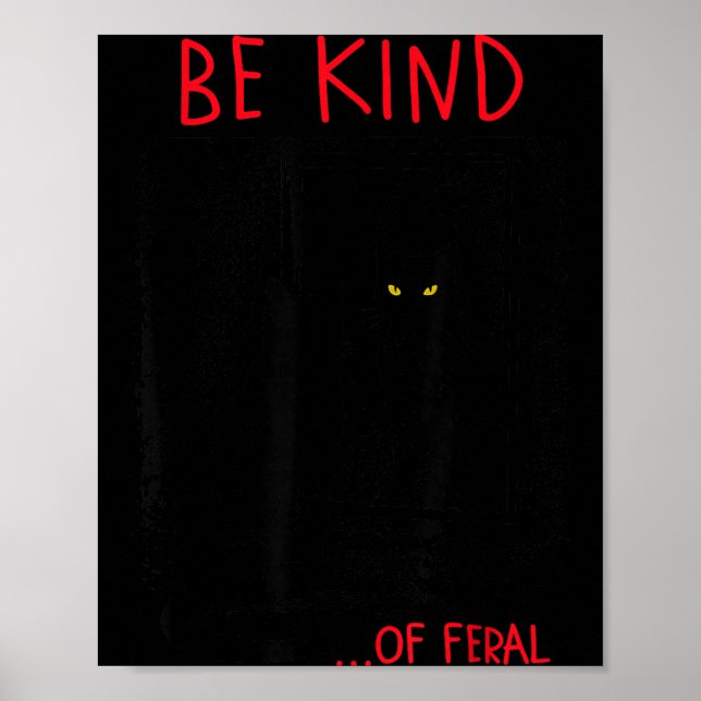 Be Kind Of Feral Funny Black Cat Mirror Goth Poster (Front)