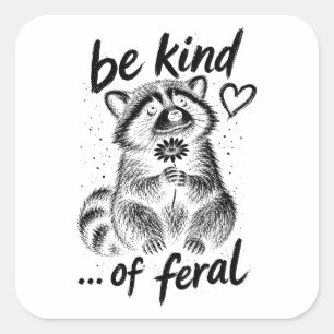 Be Kind Of Feral Funny Racoon Outfit Trash Panda Square Sticker