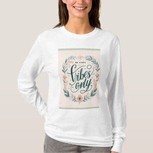 "Be Kind Only Vibes" - T-shirt Inspirant pour Diff