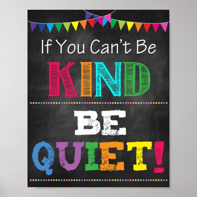 Be Kind Or Be Quiet Printable Poster (Front)