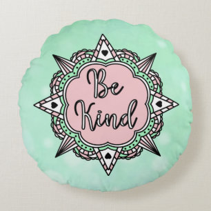 Be Kind   Pink and Mint Green Mandala Round Cushion