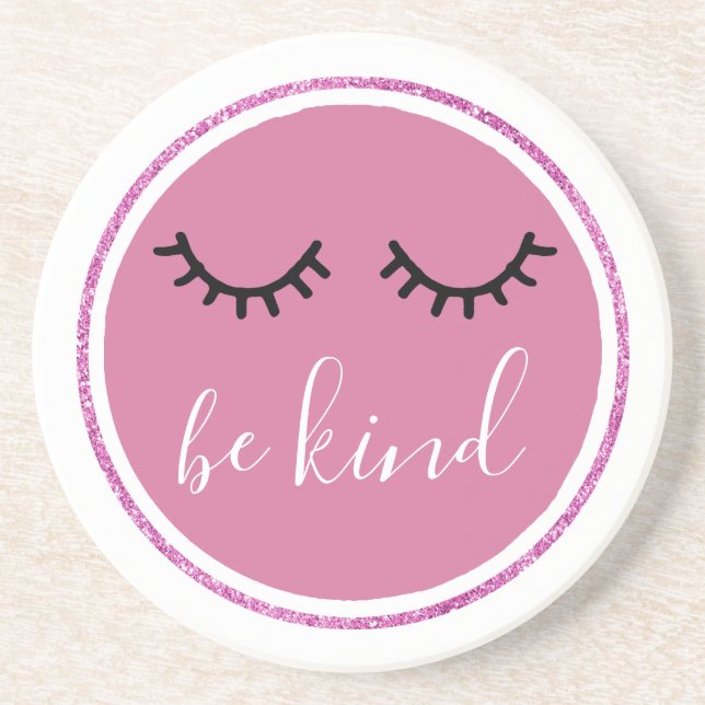 Be Kind Pink Glitter Circle Eyelashes Coaster (Front)