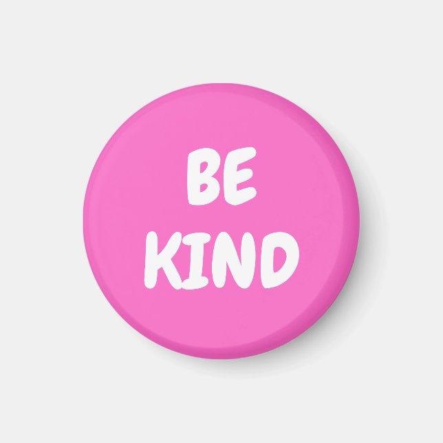 Be Kind - Pink Magnet (Front)