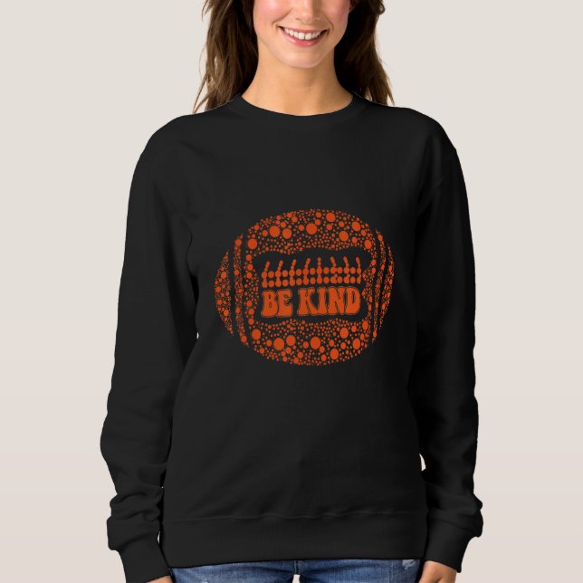 Be Kind Polka Dot Football Unity Day Orange Anti B Sweatshirt (Front)
