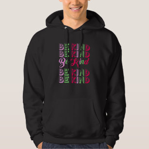 Be Kind Positive Quote Be Love Inspirational For W Hoodie