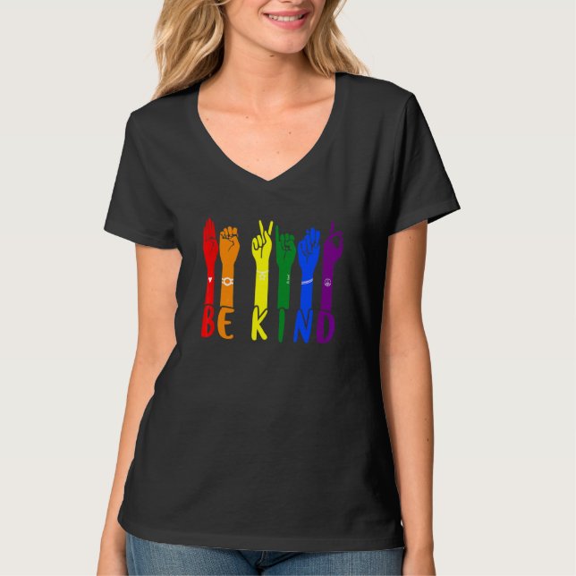 Be Kind Pride Sign Language Lgbt Teachers Interpre T-Shirt (Front)