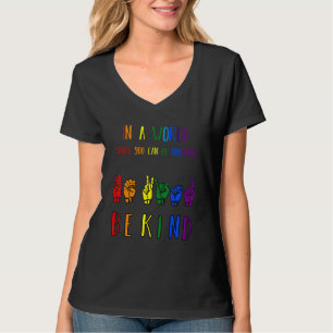 Be Kind Pride Sign Language Rainbow Teachers Inter T-Shirt
