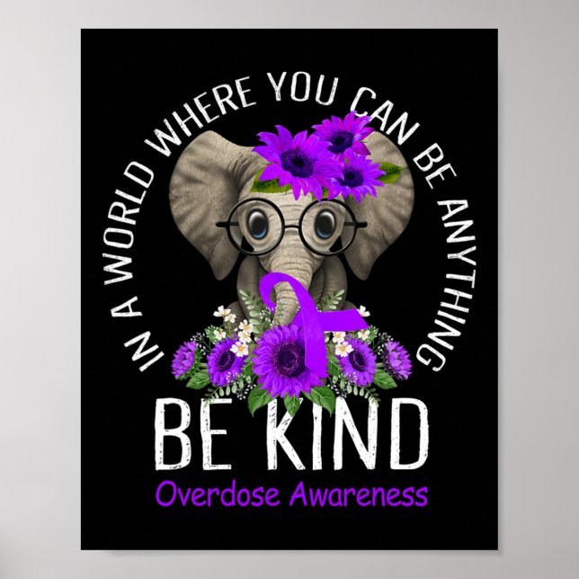Be Kind Purple Ribbon Elephant Overdose Awareness  Poster (Front)