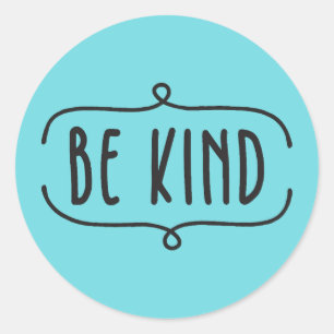 Be Kind Quote  Classic Round Sticker
