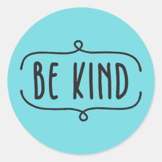 Be Kind Quote  Classic Round Sticker