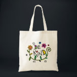 Be Kind Quote Cute Typography Tote Bag<br><div class="desc">Cute "Be Kind" message with colourful flower art.</div>