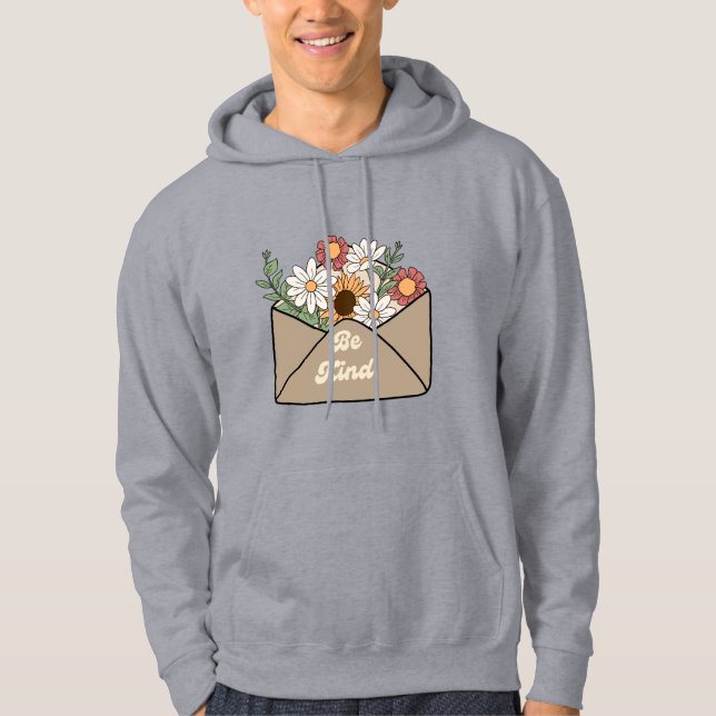 be kind quote on flower message envelope hoodie (Front)