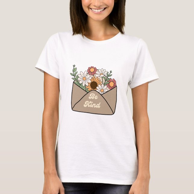 be kind quote on flower message envelope  T-Shirt (Front)