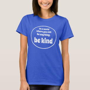 Be Kind Quote Women's T-Shirt