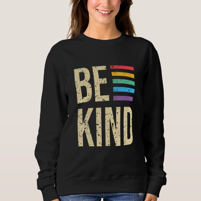 Be Kind Rainbow Be Kind Positive Quote Neurodiverg Sweatshirt (Front)