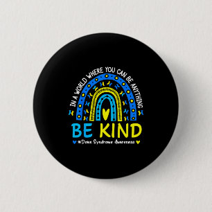 Be kind rainbow down syndrome awareness teacher 6 cm round badge