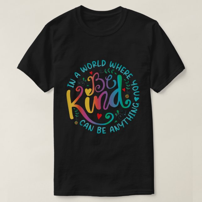 Be Kind Rainbow Floral Kindness Quote Shirt (Design Front)