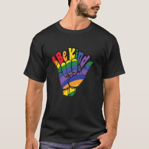 Be Kind Rainbow Hand LGBT - Proud Gay Ally LGBTQ P T-Shirt