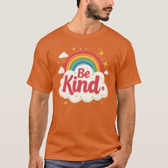 Be Kind Rainbow Stop Bullying Kindness Unity Day T-Shirt (Front)