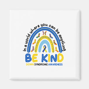Be Kind Rainbow World Down Syndrome Awareness 1 Magnet