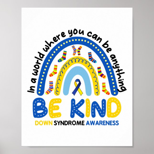 Be Kind Rainbow World Down Syndrome Awareness 1  Poster (Front)