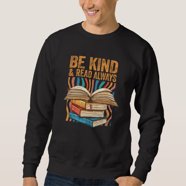 Be Kind Read Always Bookish Introvert Librarian Bo Sweatshirt (Front)