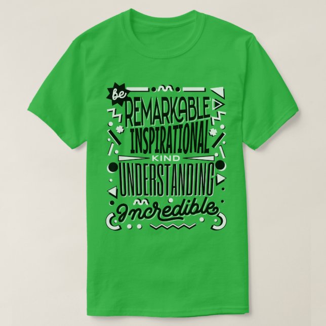 Be Kind remarKable inspiratIonal understaNding inc T-Shirt (Design Front)