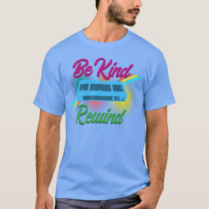 Be Kind Rewind Vcr 90s 80s retro T-Shirt