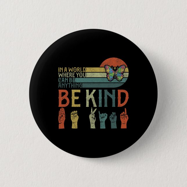 Be Kind S  6 Cm Round Badge (Front)