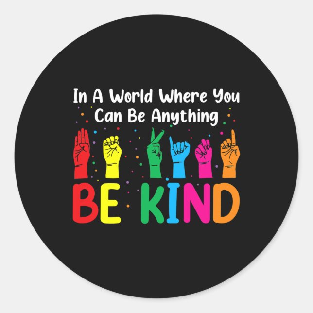 Be Kind S Women Men  Classic Round Sticker (Front)