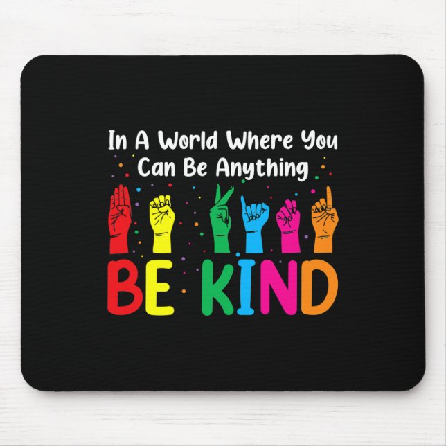 Be Kind S Women Men  Mouse Pad (Front)