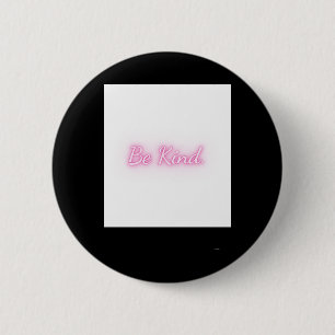 Be Kind Series Sticker  6 Cm Round Badge