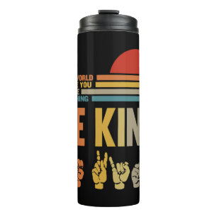 Be Kind Sign In A World Where You Can Be Anything Thermal Tumbler