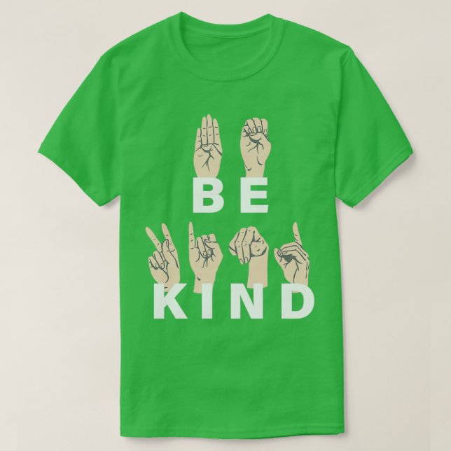 Be Kind Sign Language 17 T-Shirt (Design Front)
