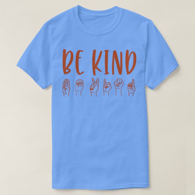 Be Kind Sign Language 1 T-Shirt (Design Front)