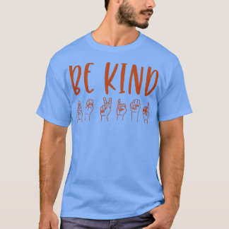 Be Kind Sign Language 1 T-Shirt