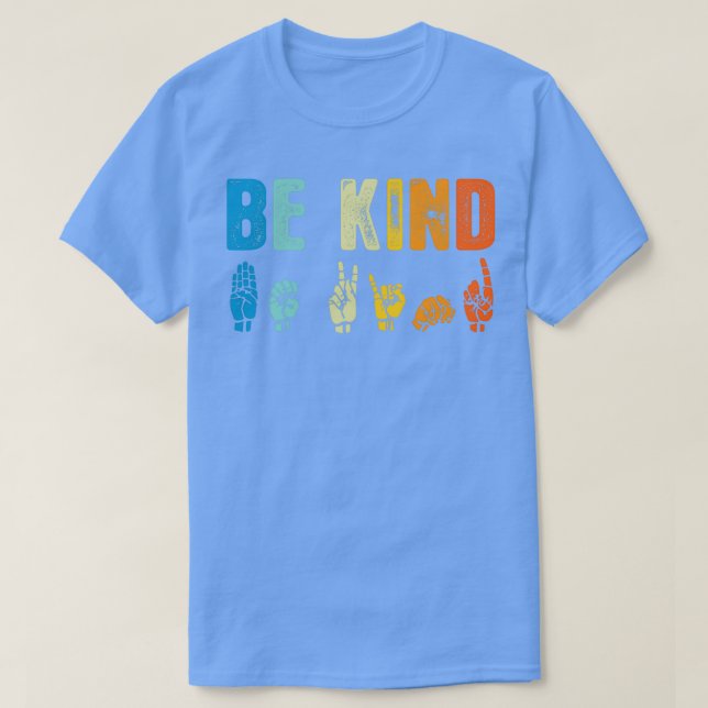 Be Kind Sign Language BSL Custom Gift for Men Wome T-Shirt (Design Front)