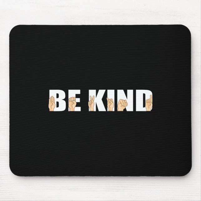 Be Kind Sign Language Deaf  Mouse Pad (Front)
