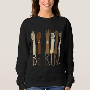 Be Kind Sign Language Hand Talking Teachers Interp Sweatshirt