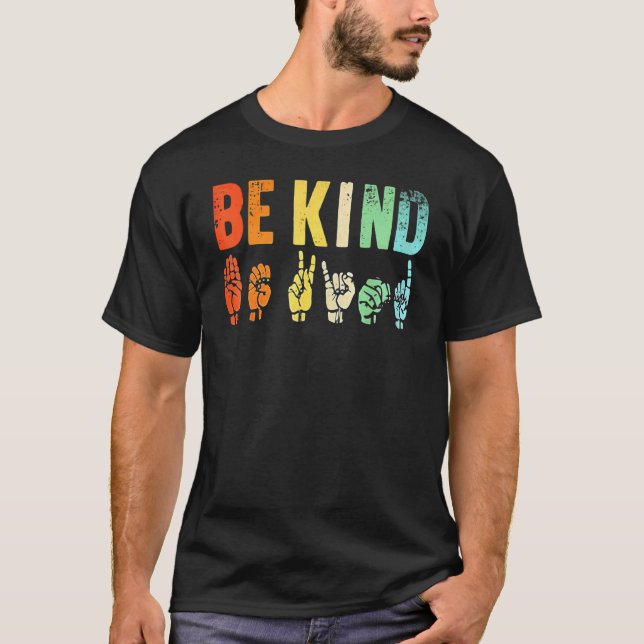 Be Kind Sign Language Hand Talking Teachers Interp T-Shirt (Front)