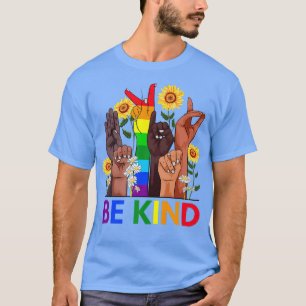 Be Kind Sign Language LGBT BLM Sunflower Kindness T-Shirt
