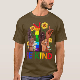 Be Kind Sign Language LGBT BLM Sunflower Kindness T-Shirt
