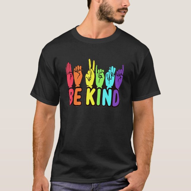 Be Kind Sign Language Rainbow Be Kind Hands For LG T-Shirt (Front)