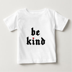 Be Kind – Simple Positive Message Baby T-Shirt