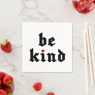 Be Kind – Simple Positive Message Napkin