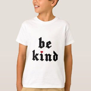 Be Kind – Simple Positive Message T-Shirt
