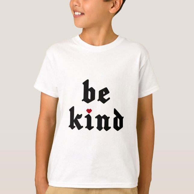 Be Kind – Simple Positive Message T-Shirt (Front)