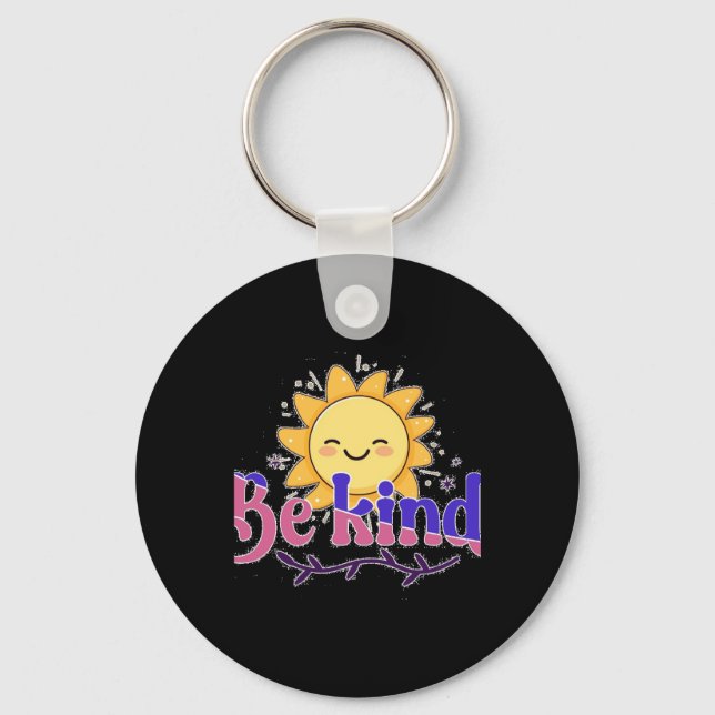 Be Kind Smiling Sunshine Cute Positive Message Des Key Ring (Front)