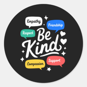 Be Kind Spread Anti Bullying Awareness Perfect For Classic Round Sticker